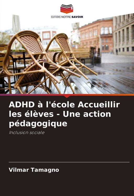 Produktbild: ADHD &agrave; l'&eacute;cole Accueillir les &eacute;l&egrave;ves - Une action p&eacute;dagogique