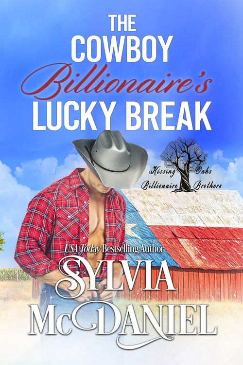 The Cowboy Billionaire's Lucky Break (Kissing Oaks Billionaire Brothers, #1)