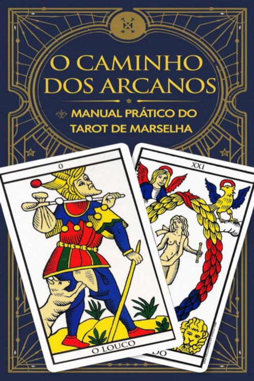Produktbild: O Caminho Dos Arcanos: Manual Pr&aacute;tico Do Tarot De Marselha