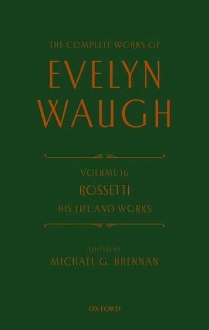 Produktbild: The Complete Works of Evelyn Waugh: Rossetti His Life and Works