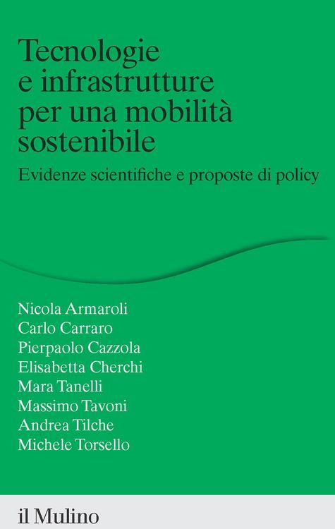 Produktbild: Tecnologie e infrastrutture per una mobilit&agrave; sostenibile. Evidenze scientifiche e proposte di policy