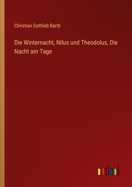 Produktbild: Die Winternacht, Nilus und Theodolus, Die Nacht am Tage