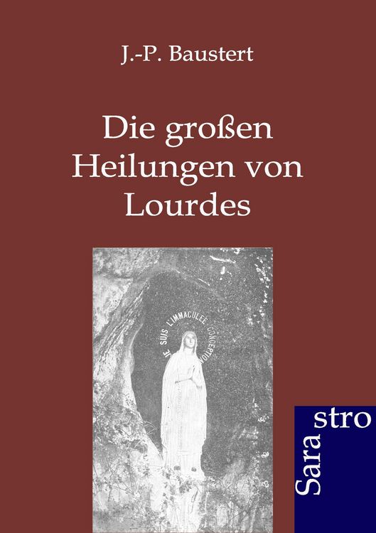 Produktbild: Die gro&szlig;en Heilungen von Lourdes