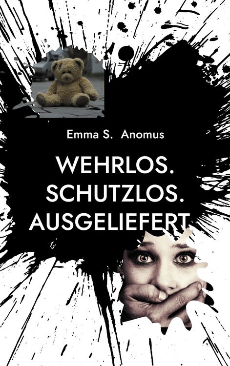 Produktbild: Wehrlos. Schutzlos. Ausgeliefert.
