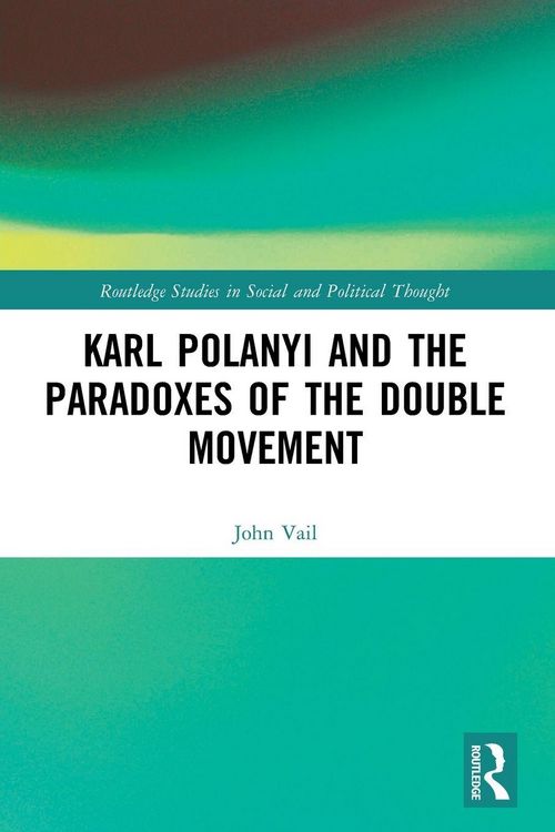 Produktbild: Karl Polanyi and the Paradoxes of the Double Movement