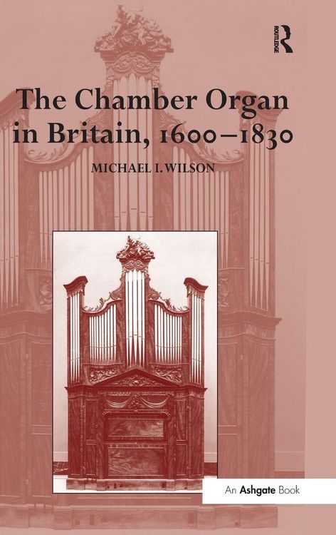 Produktbild: The Chamber Organ in Britain, 1600-1830