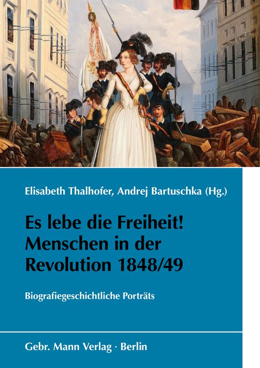 Produktbild: Es lebe die Freiheit! Menschen in der Revolution 1848/49