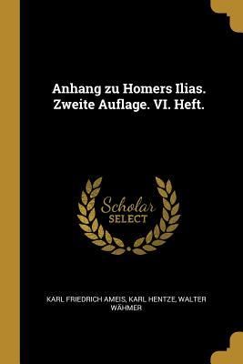 Produktbild: Anhang Zu Homers Ilias. Zweite Auflage. VI. Heft.