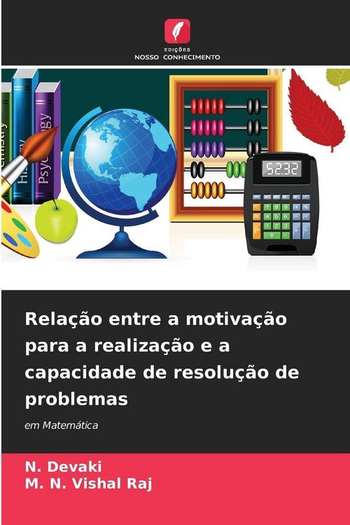 Produktbild: Rela&ccedil;&atilde;o entre a motiva&ccedil;&atilde;o para a realiza&ccedil;&atilde;o e a capacidade de resolu&ccedil;&atilde;o de problemas