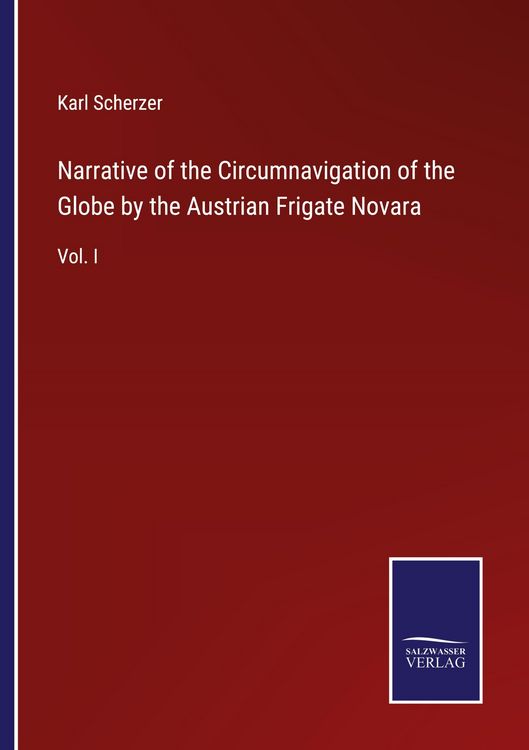 Produktbild: Narrative of the Circumnavigation of the Globe by the Austrian Frigate Novara