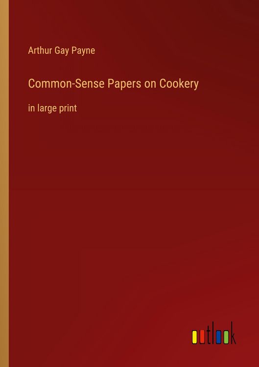 Produktbild: Common-Sense Papers on Cookery