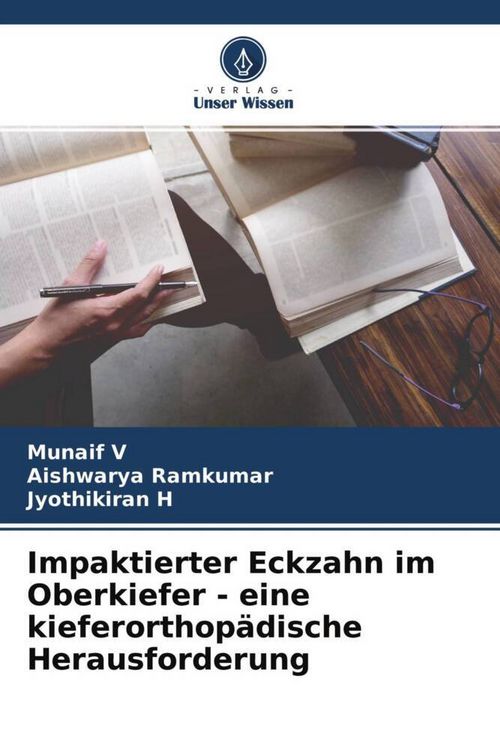 Produktbild: Impaktierter Eckzahn im Oberkiefer - eine kieferorthop&auml;dische Herausforderung