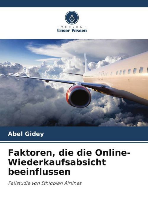 Produktbild: Gidey, A: Faktoren, die die Online-Wiederkaufsabsicht beeinf