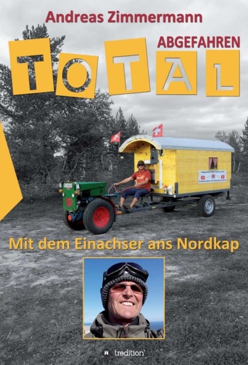 Produktbild: Total abgefahren - Mit dem Einachser ans Nordkap