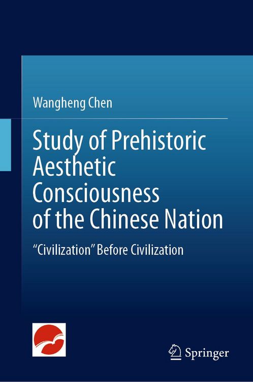 Produktbild: Study of Prehistoric Aesthetic Consciousness of the Chinese Nation