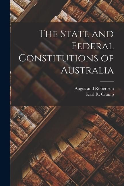 Produktbild: The State and Federal Constitutions of Australia