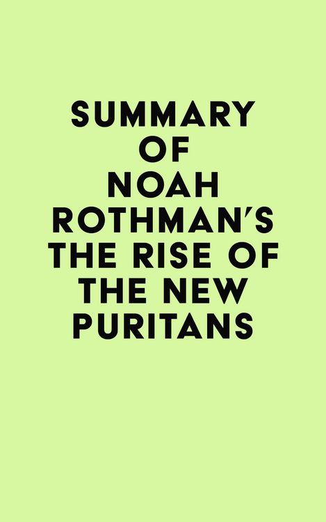 Produktbild: Summary of Noah Rothman's The Rise of the New Puritans