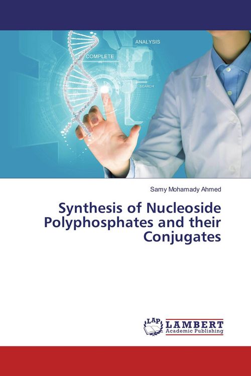 Produktbild: Synthesis of Nucleoside Polyphosphates and their Conjugates