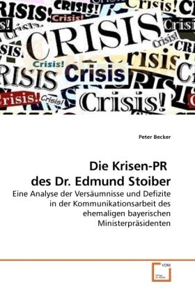 Produktbild: Becker, P: Die Krisen-PR des Dr. Edmund Stoiber