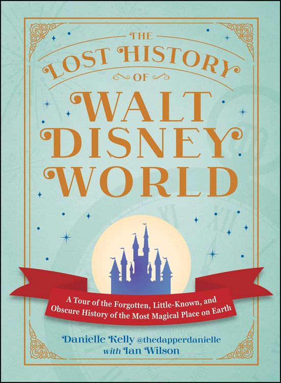 Produktbild: The Lost History of Walt Disney World