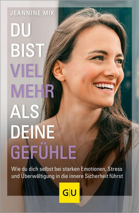Bild vom Artikel Du bist viel mehr als deine Gefühle vom Autor Jeannine Mik