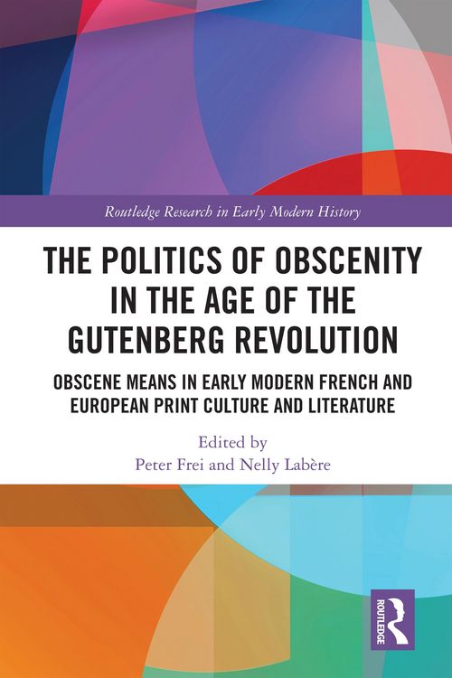Produktbild: The Politics of Obscenity in the Age of the Gutenberg Revolution