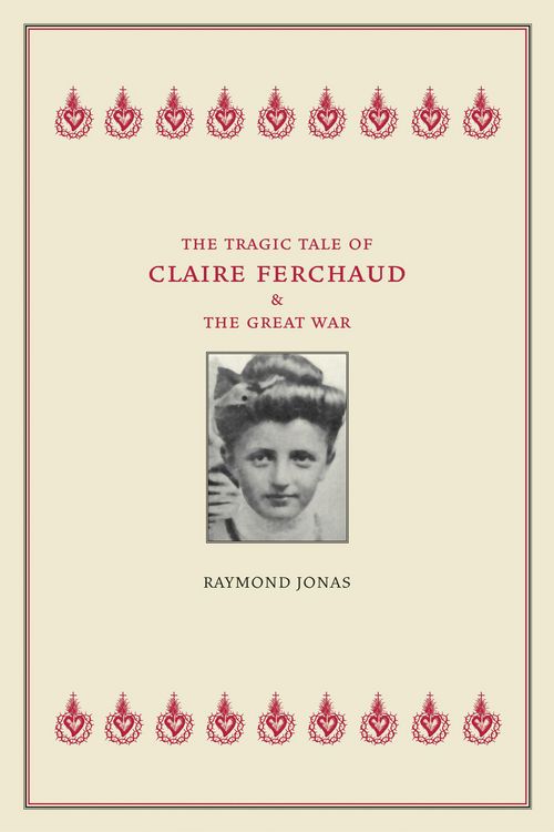Produktbild: The Tragic Tale of Claire Ferchaud and the Great War