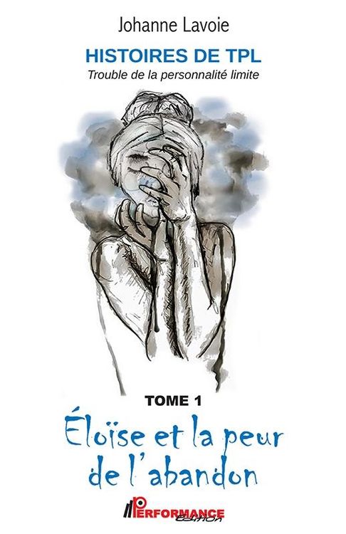 Produktbild: Histoires de TPL - Eloise et la peur de l'abandon - Hanna et ses relations en montagnes russes