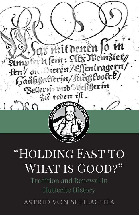 Produktbild: "Holding Fast to What is Good?" Tradition and Renewal in Hutterite History