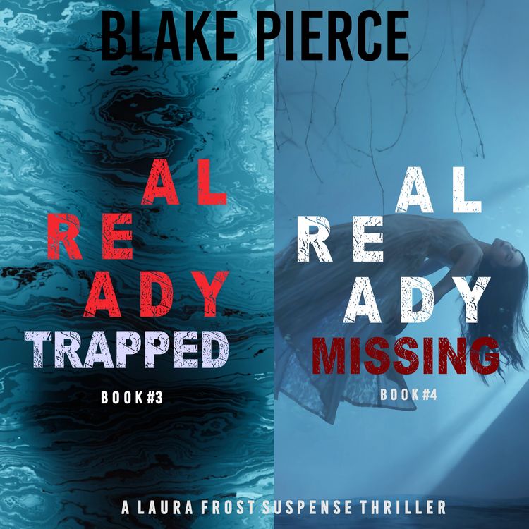 Produktbild: A Laura Frost FBI Suspense Thriller Bundle: Already Trapped (#3) and Already Missing (#4)