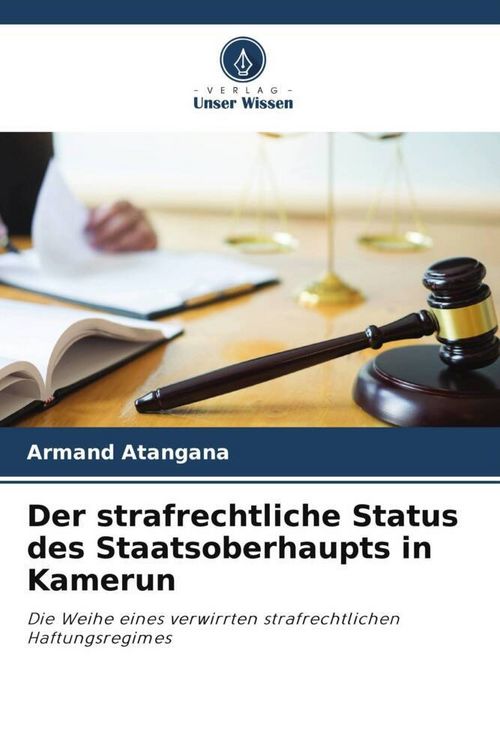 Produktbild: Der strafrechtliche Status des Staatsoberhaupts in Kamerun