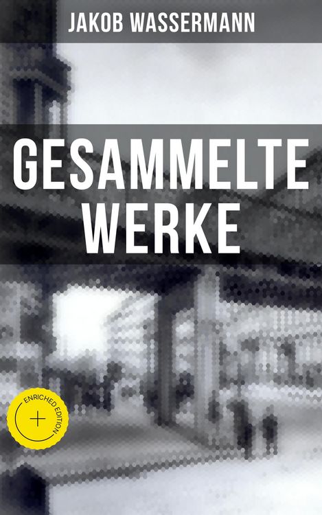 Produktbild: Gesammelte Werke von Jakob Wassermann