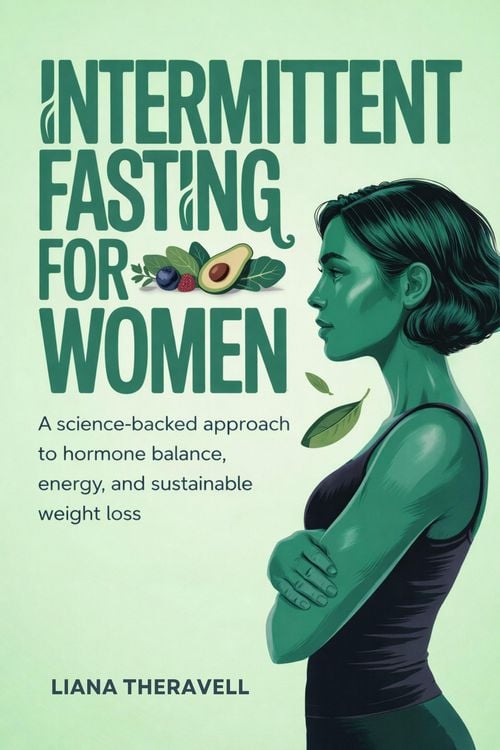 Produktbild: Intermittent Fasting for Women: A Science-Backed Approach to Hormone Balance, Energy, and Sustainable Weight Loss