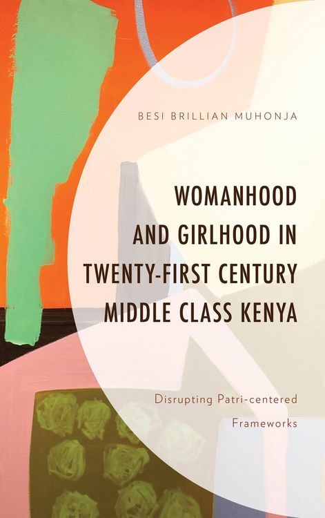 Produktbild: Womanhood and Girlhood in Twenty-First Century Middle Class Kenya