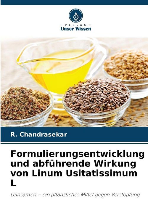 Produktbild: Formulierungsentwicklung und abf&uuml;hrende Wirkung von Linum Usitatissimum L
