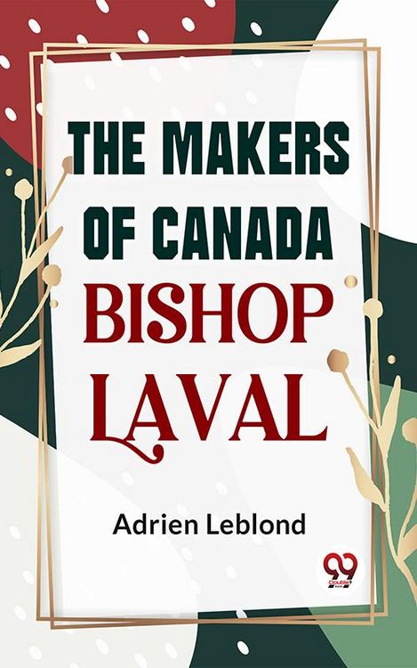 Produktbild: The Makers Of Canada Bishop Laval