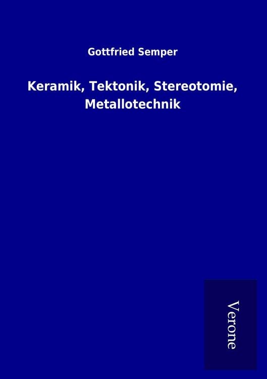 Produktbild: Keramik, Tektonik, Stereotomie, Metallotechnik