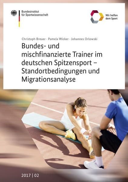 Produktbild: Bundes- und mischfinanzierte Trainer im Sport - Standortbedingungen und Migrationsanalyse