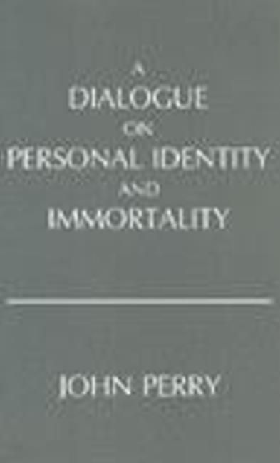 Produktbild: Perry, J: Dialogue on Personal Identity and Immortality