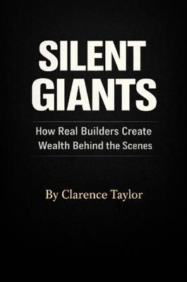 Produktbild: Silent Giants (How Real Builders Create Wealth Behind the Scenes)