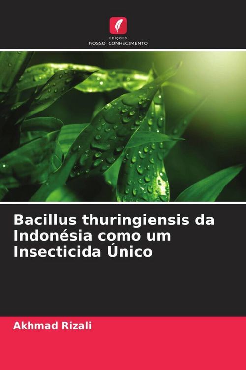 Produktbild: Bacillus thuringiensis da Indon&eacute;sia como um Insecticida &Uacute;nico