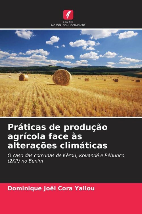 Produktbild: Pr&aacute;ticas de produ&ccedil;&atilde;o agr&iacute;cola face &agrave;s altera&ccedil;&otilde;es clim&aacute;ticas