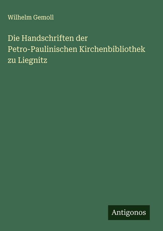 Produktbild: Die Handschriften der Petro-Paulinischen Kirchenbibliothek zu Liegnitz