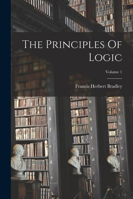 Produktbild: The Principles Of Logic; Volume 1