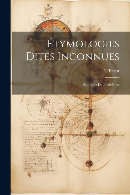 Produktbild: &Eacute;tymologies Dites Inconnues; Solutions de Probl&egrave;mes