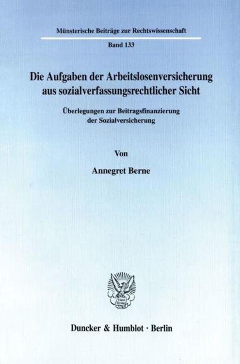 Produktbild: Die Aufgaben der Arbeitslosenversicherung aus sozialverfassungsrechtlicher Sicht.