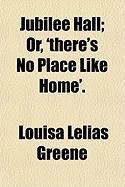 Produktbild: Jubilee Hall; Or, 'There's No Place Like Home'.