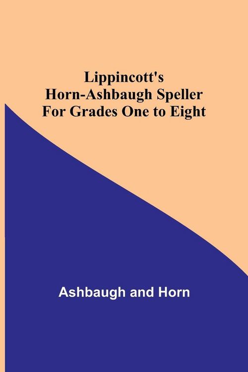 Produktbild: Lippincott's Horn-Ashbaugh Speller For Grades One to Eight