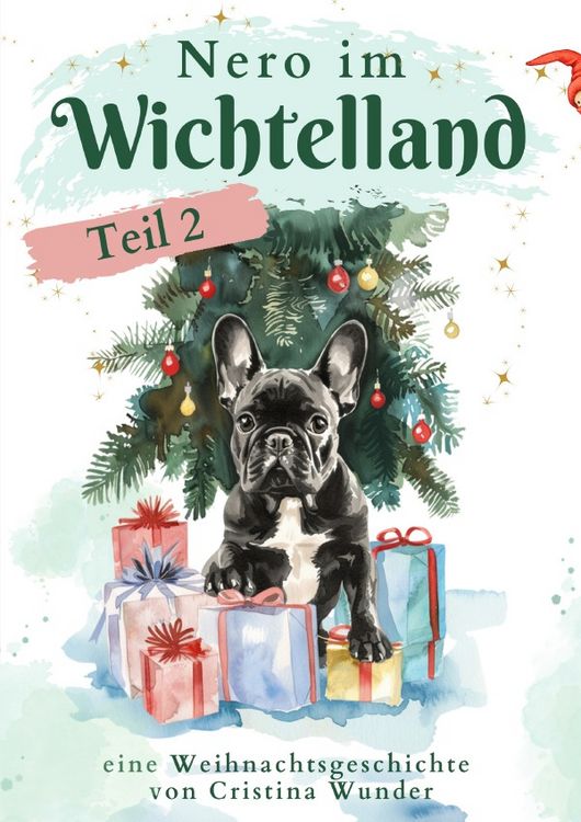 Produktbild: Nero die franz&ouml;sische Bulldogge / Nero im Wichtelland - Teil 2