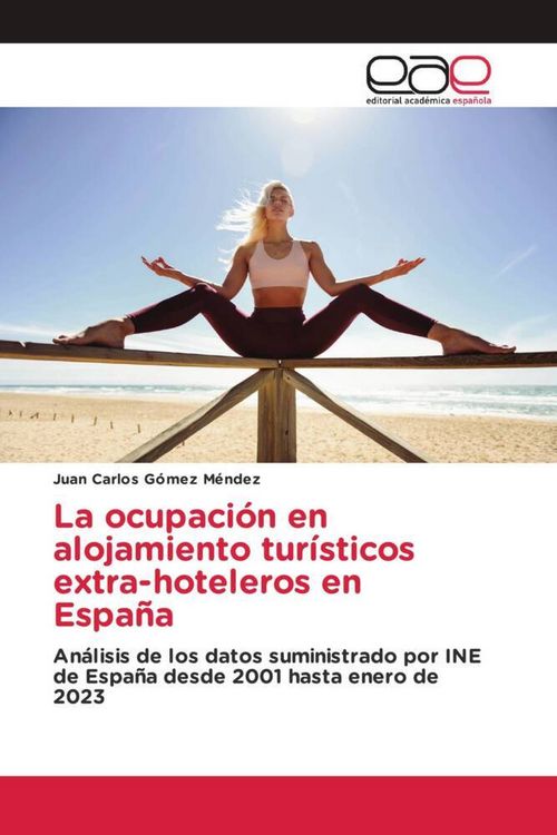 Produktbild: La ocupaci&oacute;n en alojamiento tur&iacute;sticos extra-hoteleros en Espa&ntilde;a